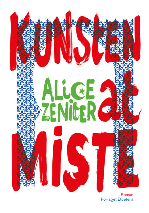 FORLAGSNYHED: "Kunsten at miste" af Alice Zeniter